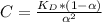 C= \frac{K_{D} *(1- \alpha )}{ \alpha ^{2}}