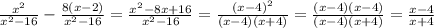 \frac{x^{2} }{x^{2} -16} -\frac{8(x-2)}{x^{2} -16} =\frac{x^{2} -8x+16}{x^{2}-16 } =\frac{(x-4)^{2} }{(x-4)(x+4)} =\frac{(x-4)(x-4)}{(x-4)(x+4)} =\frac{x-4}{x+4}