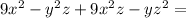 9x^{2} - y^{2}z+9 x^{2} z-y z^{2} =