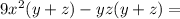 9 x^{2} (y+z)-yz(y+z)=