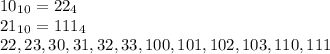 10_1_0=22_4\\&#10;21_1_0=111_4\\&#10;22,23,30,31,32,33,100,101,102,103,110,111