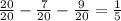 \frac{20}{20} - \frac{7}{20} - \frac{9}{20} = \frac{1}{5}