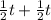 \frac{1}{2} t + \frac{1}{2} t