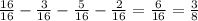 \frac{16}{16}- \frac{3}{16}- \frac{5}{16}- \frac{2}{16}= \frac{6}{16}= \frac{3}{8}