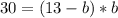 30 = (13-b)*b &#10;