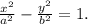 \frac{ x^{2} }{a^2} - \frac{y^2}{b^2}=1.