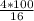 \frac{4*100}{16}