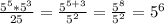 \frac{5^{5}*5^{3}}{25} = \frac{5^{5+3}}{5^{2}} = \frac{5^{8}}{5^{2}} = 5^{6}