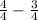 \frac{4}{4} - \frac{3}{4}