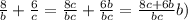 \frac{8}{b} + \frac{6}{c} = \frac{8c}{bc} + \frac{6b}{bc} = \frac{8c+6b}{bc}&#10; b)