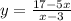 y= \frac{17-5x}{x-3}