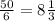 \frac{50}{6} = 8 \frac{1}{3}