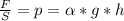 \frac{F}{S} = p = \alpha *g*h