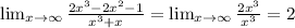 \lim_{x \to \infty} \frac{2x^3-2x^2-1}{x^3+x}= \lim_{x \to \infty} \frac{2x^3}{x^3}=2