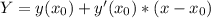 Y=y(x_{0})+y'(x_{0})*(x-x_{0})