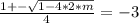 \frac{1+- \sqrt{1-4*2*m} }{4}=-3&#10;