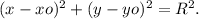 (x-xo)^2+(y-yo)^2=R^2.