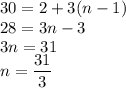 30=2+3(n-1)\\ 28=3n-3\\ 3n=31\\ n=\dfrac{31}{3}