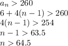 a_n260\\ 6+4(n-1)260\\ 4(n-1)254\\n-163.5\\ n64.5