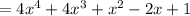 =4x^4+4x^3+x^2-2x+1