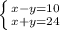 \left \{ {{x-y=10} \atop {x+y=24}} \right.