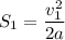 $ S_1=\frac{v_1^2}{2a}