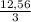 \frac{12,56}{3}