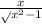 \frac{x}\sqrt{x^{2}-1