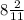 8\frac{2}{11}