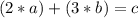 (2*a)+(3*b)= c