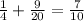 \frac{1}{4} + \frac{9}{20} = \frac{7}{10}