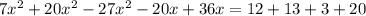 7x^{2} +20x^{2} -27x^{2} -20x+36x=12+13+3+20