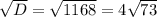 \sqrt{D}= \sqrt{1168}=4 \sqrt{73}