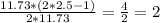 \frac{11.73*(2*2.5-1)}{2*11.73} = \frac{4}{2} =2