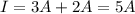 I=3A+2A=5A