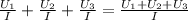 \frac{U_1}{I}+\frac{U_2}{I}+\frac{U_3}{I}=\frac{U_1+U_2+U_3}{I}