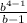 \frac{ b^{4 - 1} }{b - 1}