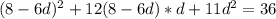 (8-6d) ^{2} +12(8-6d)*d+11d ^{2} =36