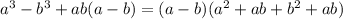 a^3-b^3+ab(a-b)=(a-b)(a^2+ab+b^2+ab)