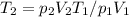 T_{2}=p_{2}V_{2}T_{1}/p_{1}V_{1}