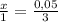 \frac{x}{1} = \frac{0,05}{3}