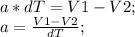 a*dT=V1-V2;\\&#10;a=\frac{V1-V2}{dT};\\