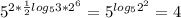 5^{2* \frac{1}{2}log_53 *2^6} = 5^{log_52^2} =4