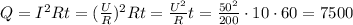 Q = I^2Rt = (\frac{U}{R})^2Rt=\frac{U^2}{R}t=\frac{50^2}{200}\cdot10\cdot60=7500