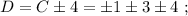 D = C \pm 4 = \pm 1 \pm 3 \pm 4 \ ;