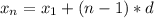 x_{n} = x_{1} + (n-1)*d