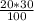 \frac{20*30}{100}