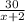 \frac{30}{x+2}