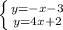 \left \{ {{y=-x-3} \atop {y=4x+2}} \right.