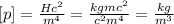 [p]= \frac{H c^{2} }{m^{4} } = \frac{kgm c^{2} }{ c^{2} m^{4} }= \frac{kg}{ m^{3} }